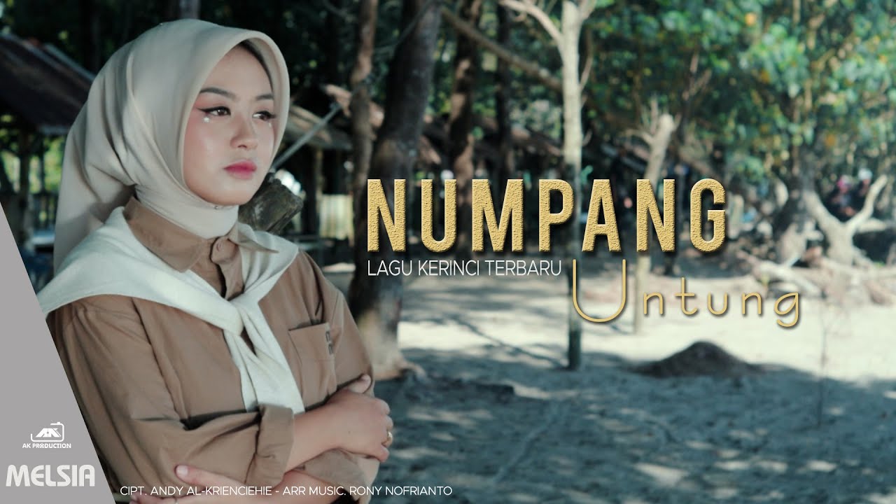 NUMPANG UNTUNG II Lagu Kerinci Terbaru II MELSIA II AK Production
