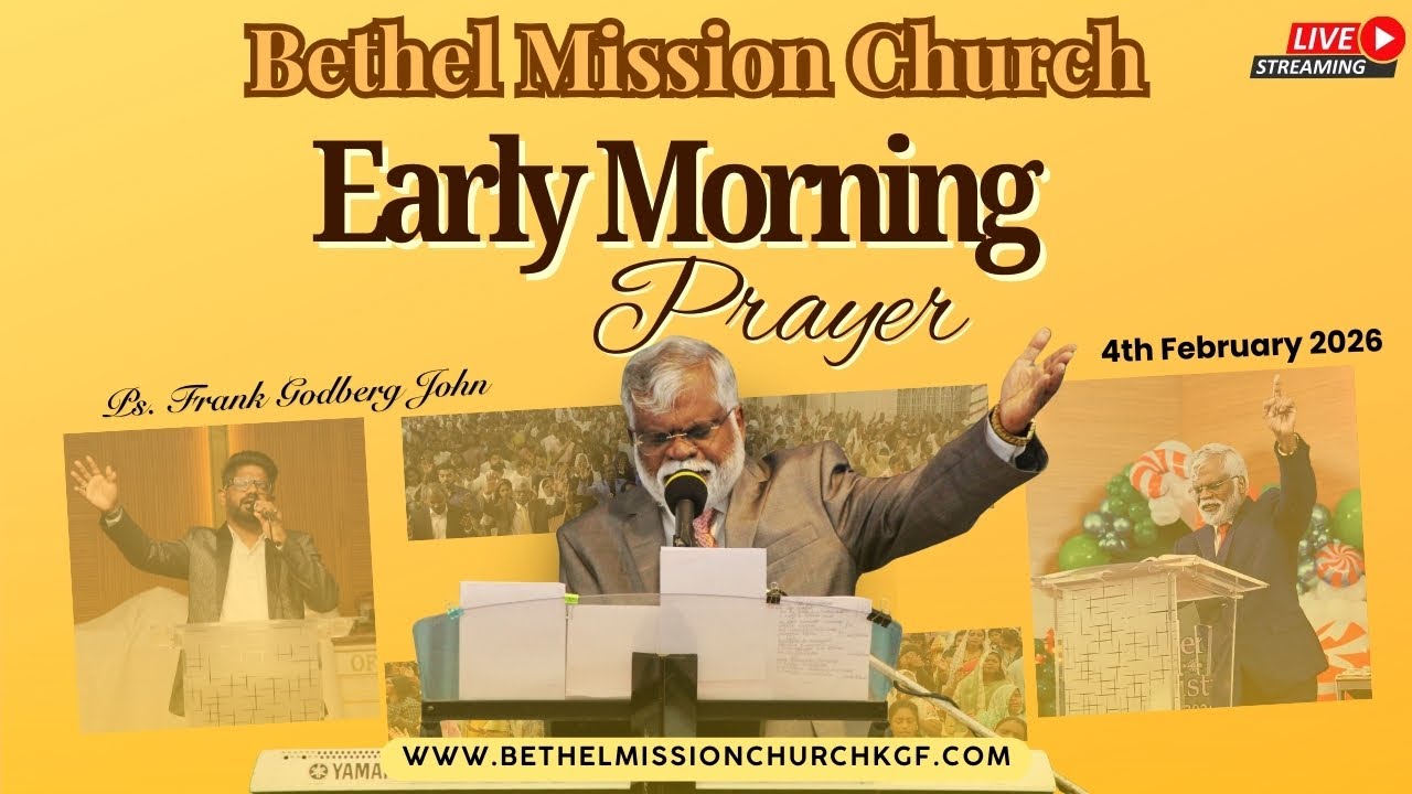 Bethel Mission Church is Live !!!   Early Morning Prayer ( 4th February 2026)