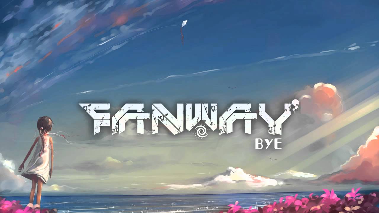 Fanway -  BYE!