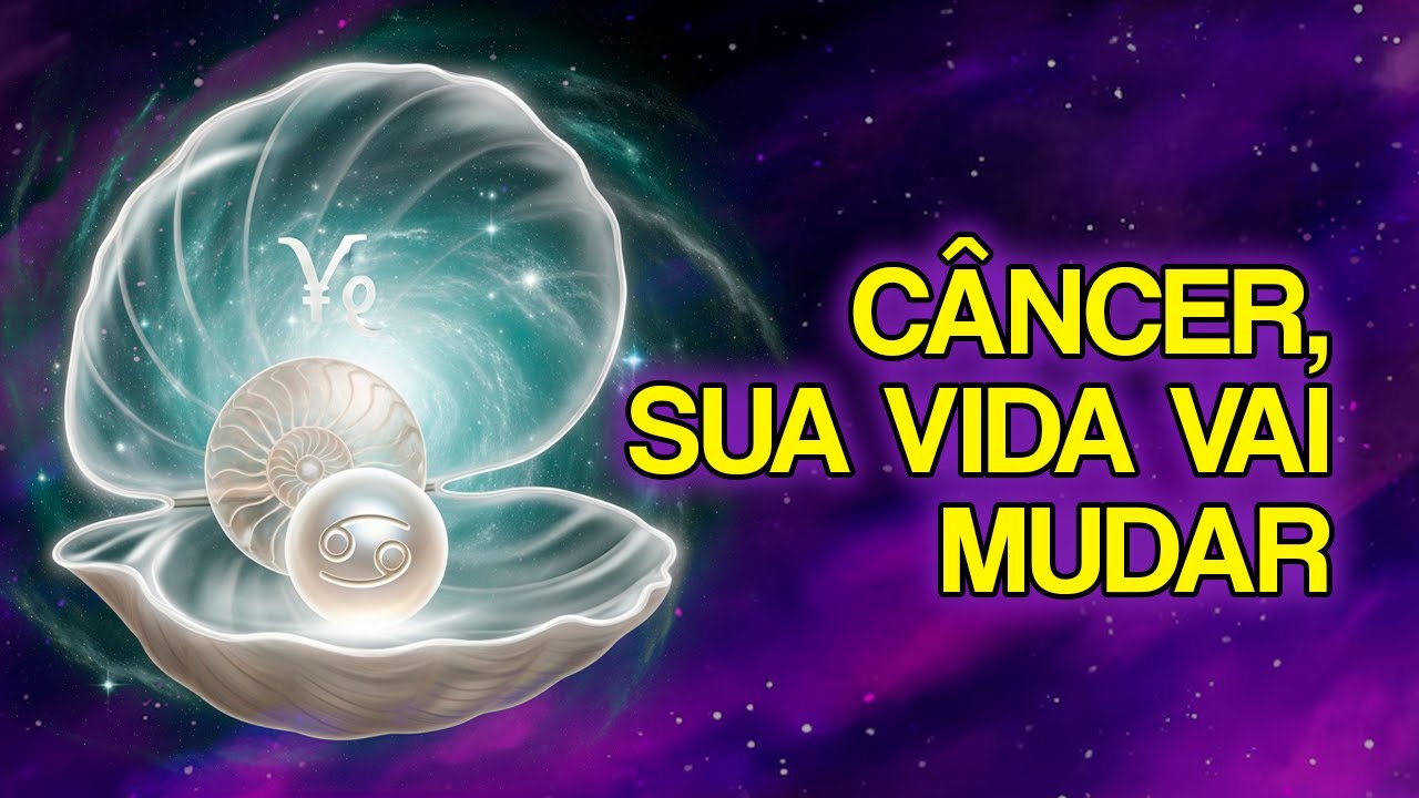 11 COISAS Que Vão Acontecer Com CÂNCER Nos Próximos Dias