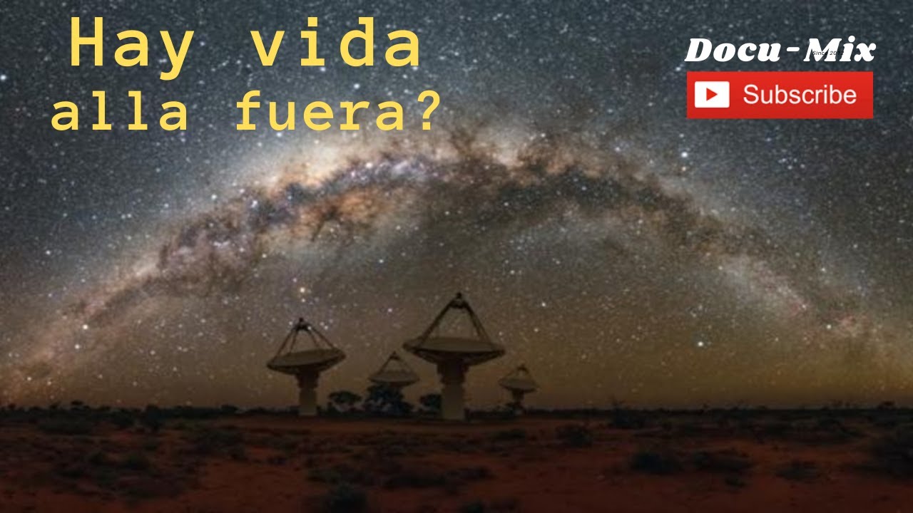 &iquest;Hay Vida Ah&iacute; Fuera? Documental del universo, Documentales gratis en Espa&ntilde;ol.