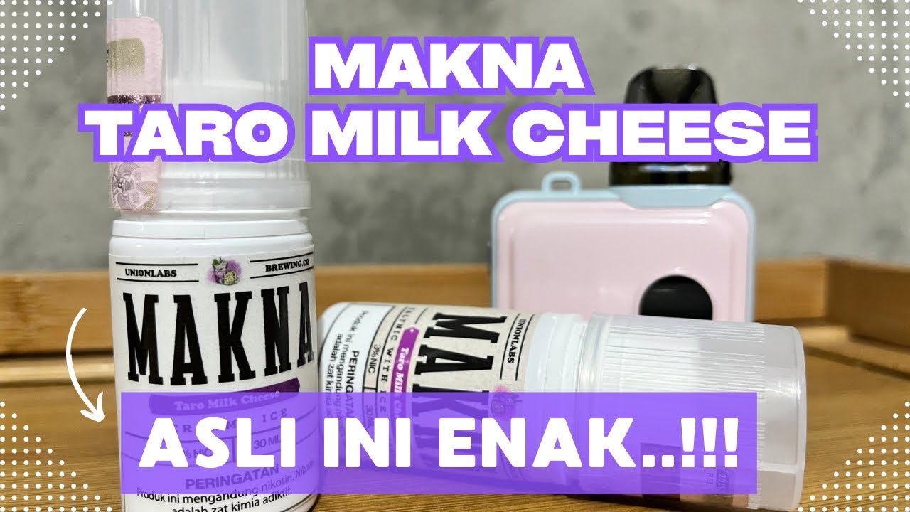 MAKNA TARO MILK CHEESE | ASLI INI ENAK..!! | LIQUID YG GUE CARI- CARI