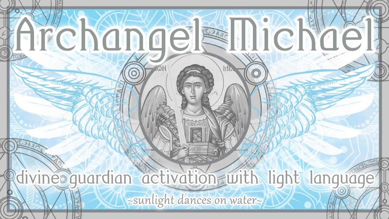 Archangel Michael - Divine Guardian Activation with Light Language