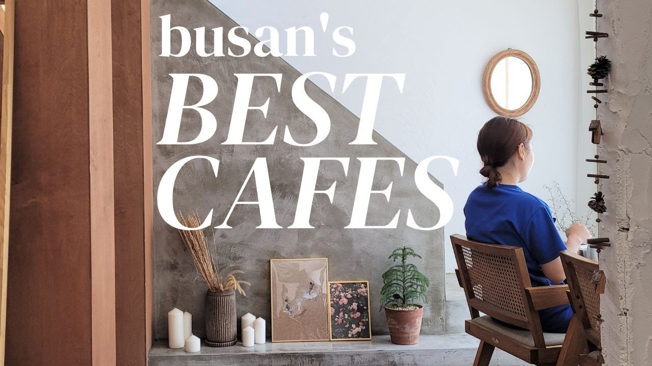 Where Dreams are Brewed: Busan's Most Incredible Cafes