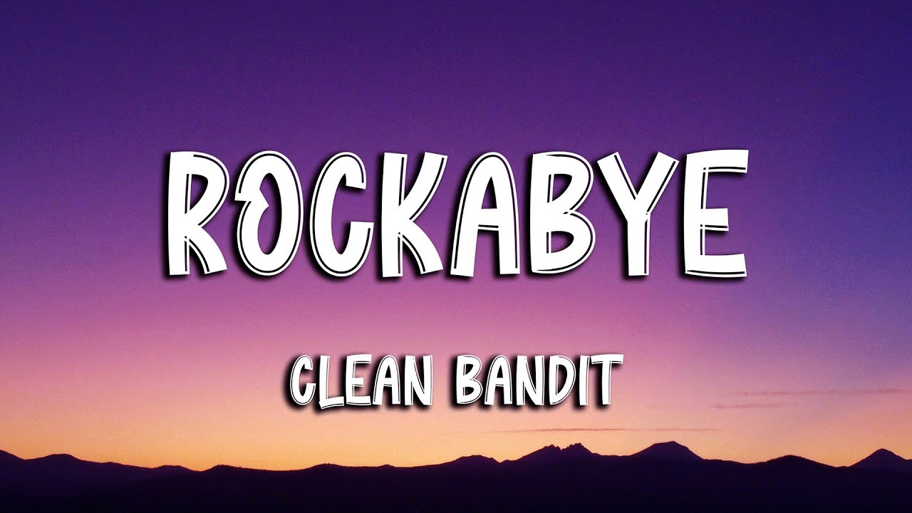Clean Bandit - Rockabye (Lyrics) feat. Sean Paul & Anne-Marie (Loop Video)