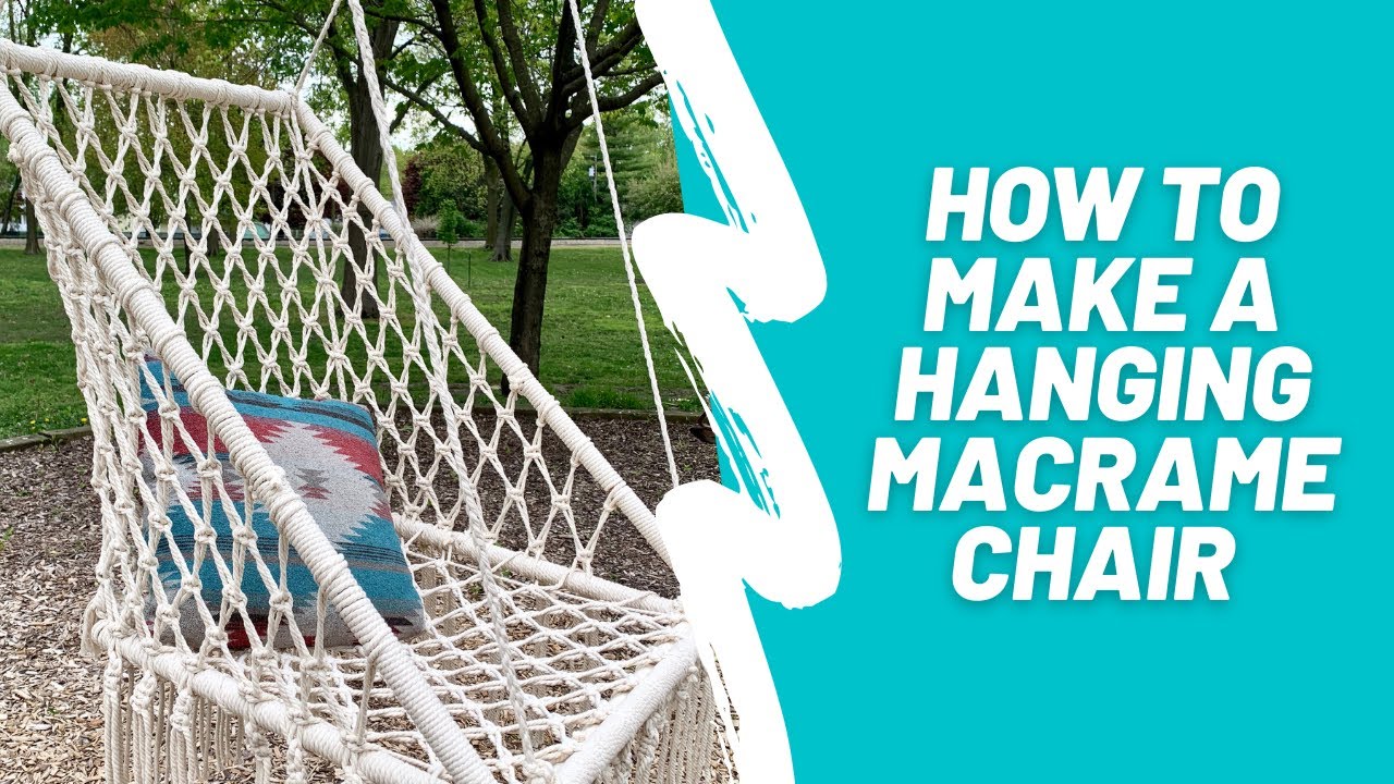 How to Make A Hanging Macramé Chair