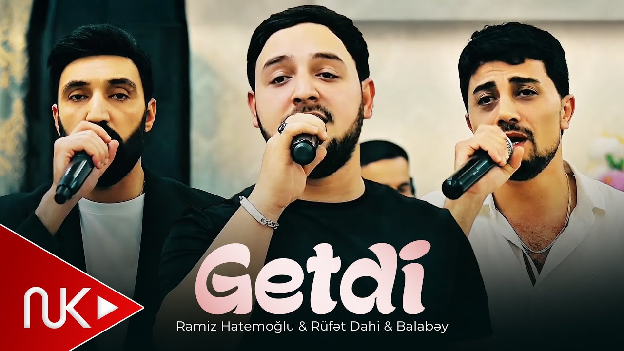 Ramiz Hatemoglu & Rufet Dahi & Balabey - Getdi (Remix) 2025