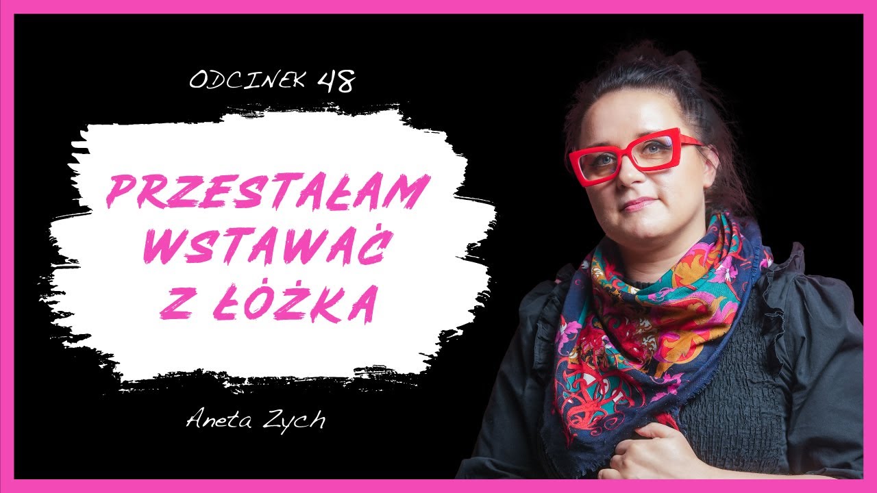 Aneta Zych: Nie widziałam sensu żeby wstać i żeby być