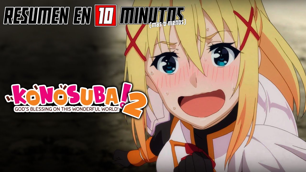 🔷 KONOSUBA | TEMPORADA 2 | Resumen en 10 Minutos (más o menos)
