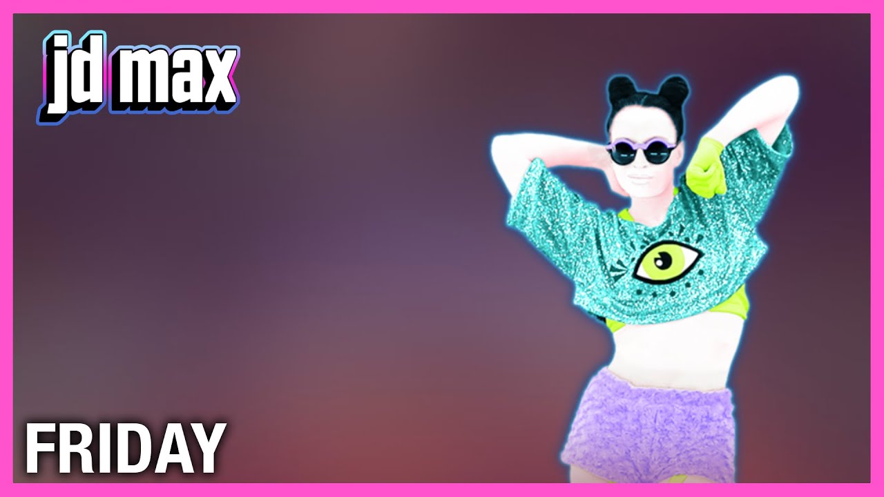Just Dance: Friday (Dopamine Re-Edit) by Riton x Nightcrawlers || Fanmade Mashup
