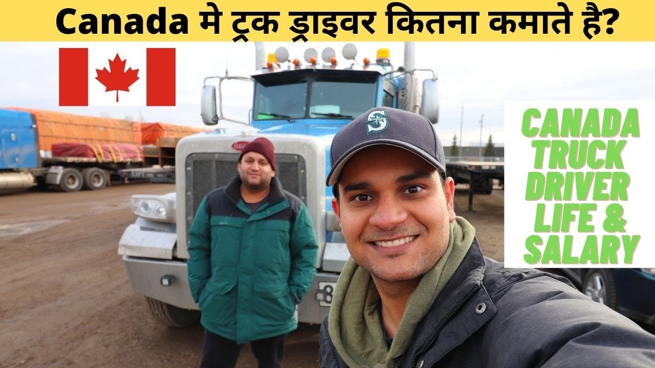 Life of a Truck Driver in Canada| Life in Canada