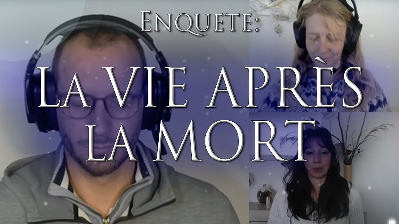 291- ENQU&Ecirc;TE: LA VIE APR&Egrave;S LA MORT? TUNNEL DE LUMI&Egrave;RE, &Eacute;RRANCE et VAISSEAUX - Investigation Hypnose