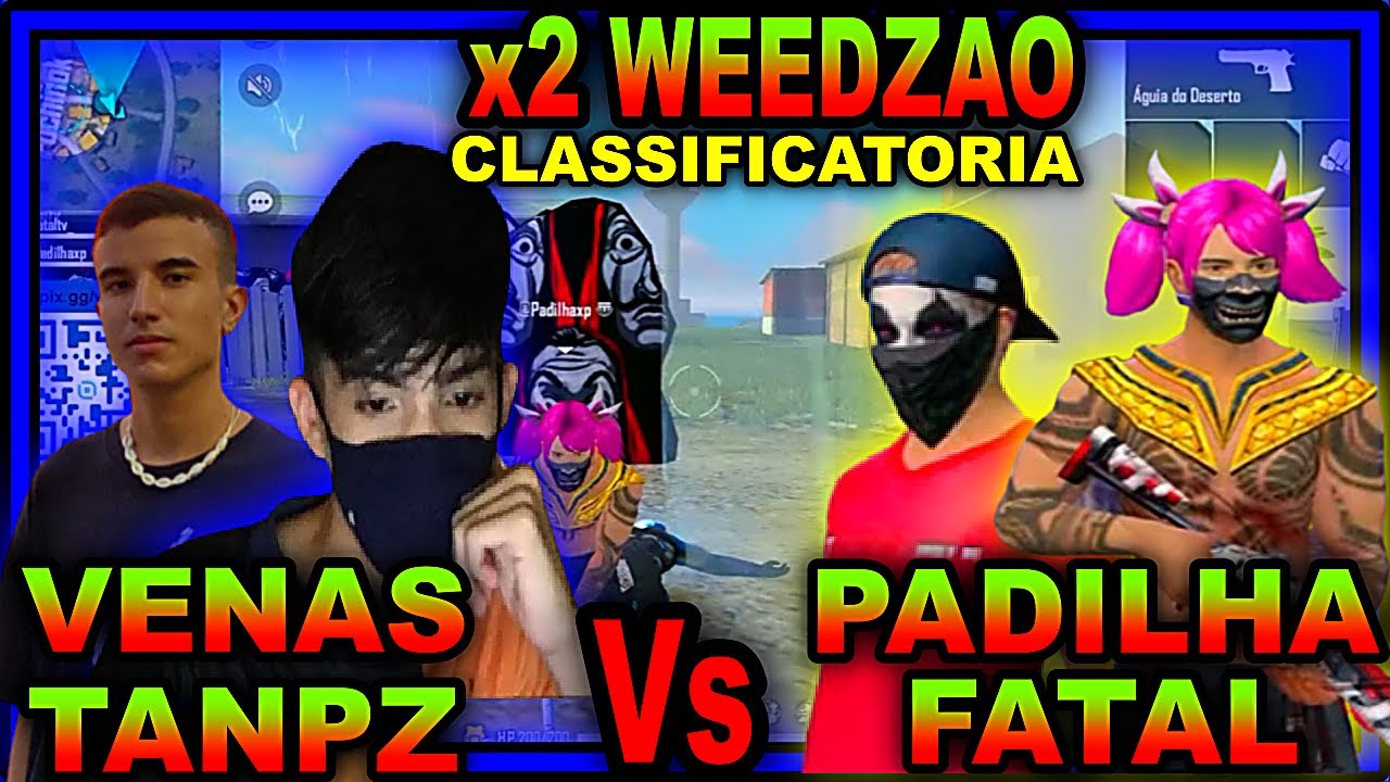 VENAS E TANPZ vs PADILHA E FATAL X2 DO WEEDZAO