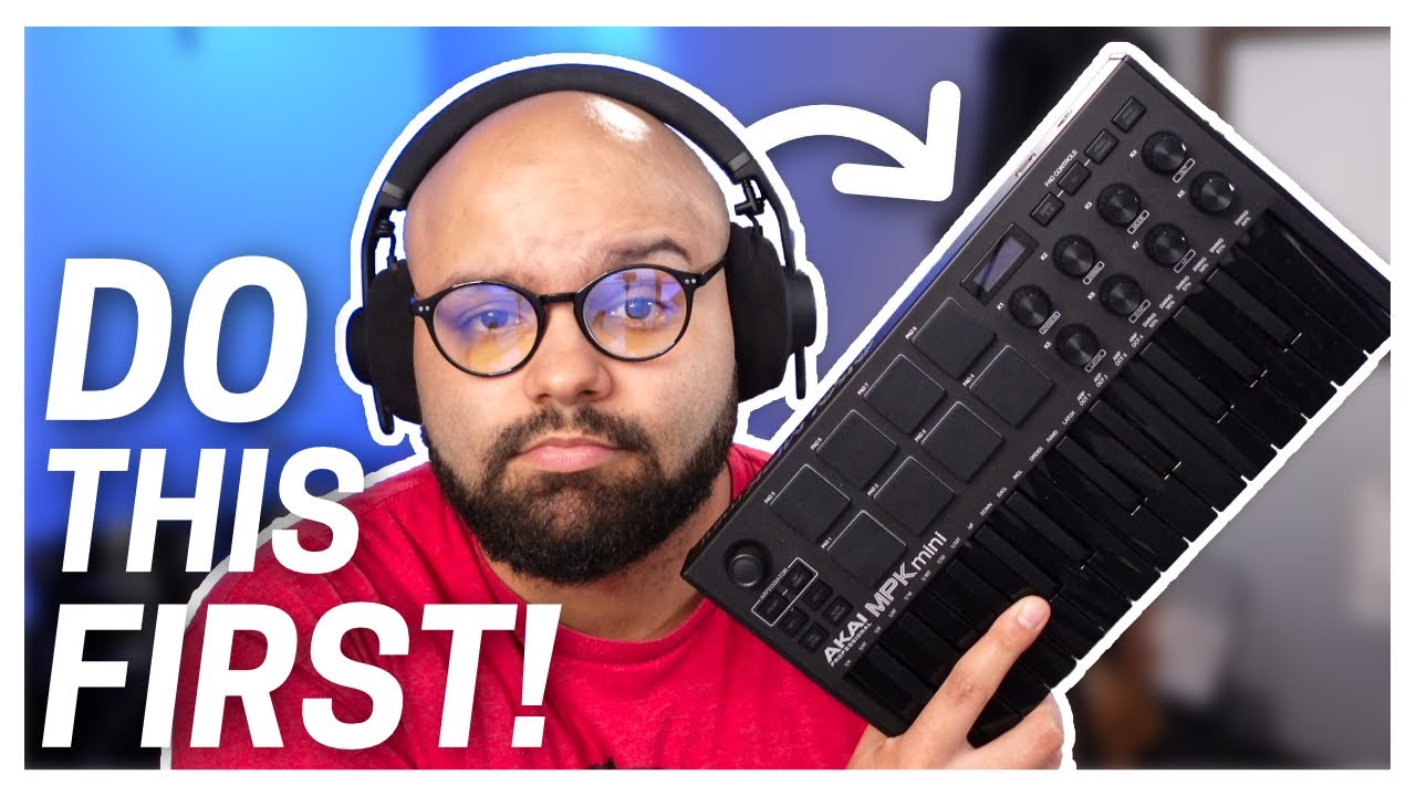 Первые 5 дел, которые нужно сделать после покупки AKAI MPK Mini!