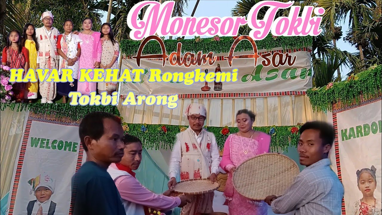 ADAM ASAR || MONESOR TOKBI🥰❤️❤️ HAVAR KEHAT - Rongkemi Tokbi Arong - Near by Semson School 🏫🏫🏫