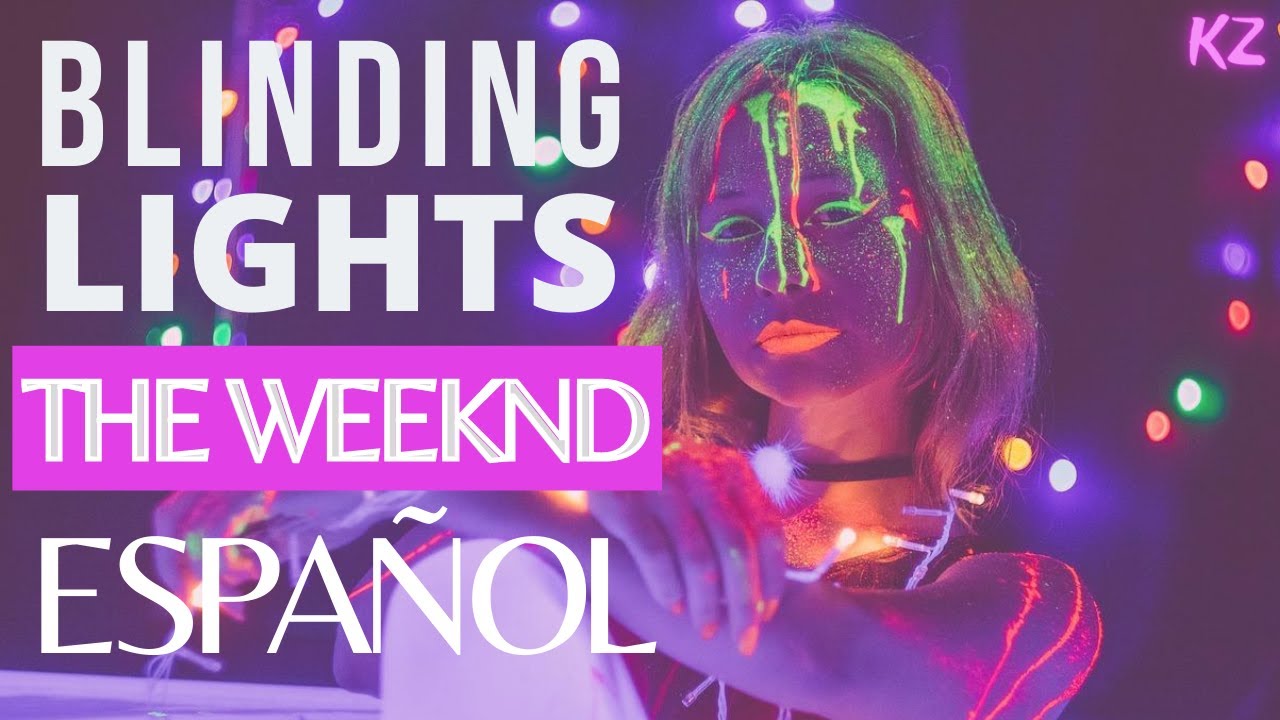 BLINDING LIGHTS | THE WEEKND ♥ VERSION ESPAÑOL by KOLO ZANTANA (Lyrics)