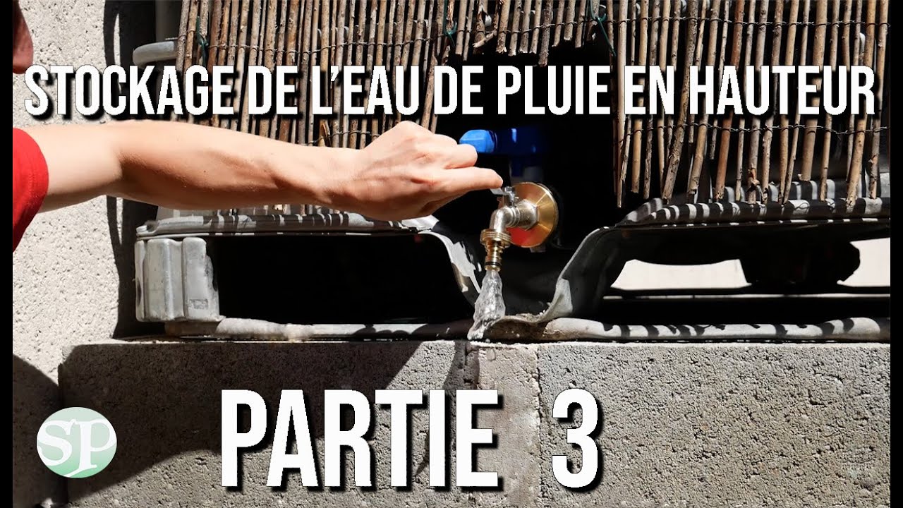 L' autonomie au jardin grâce à la récupération d'eau de pluie : Le stockage en hauteur partie 3