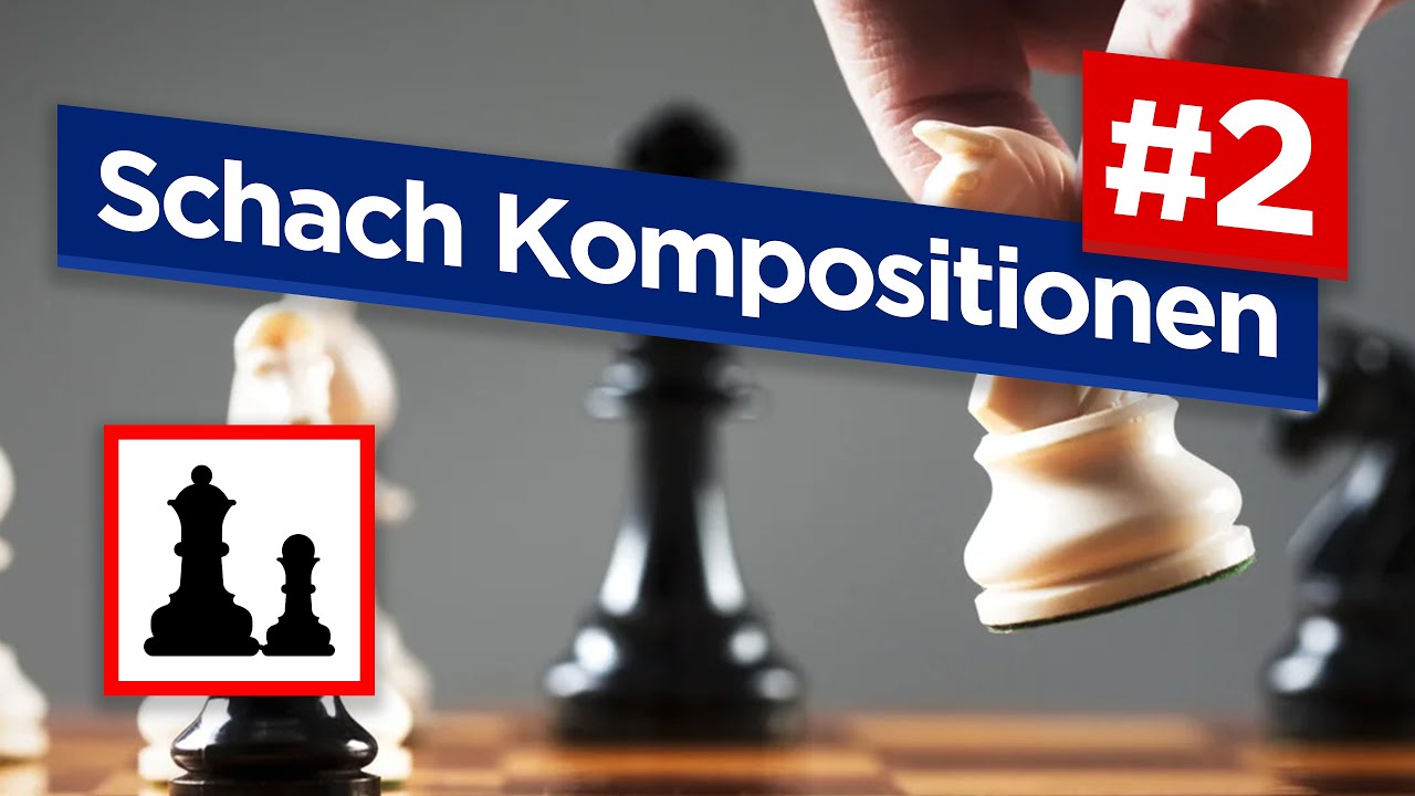 📐 Schach Kompositionen und Studien (Deutsch) #2 ♝