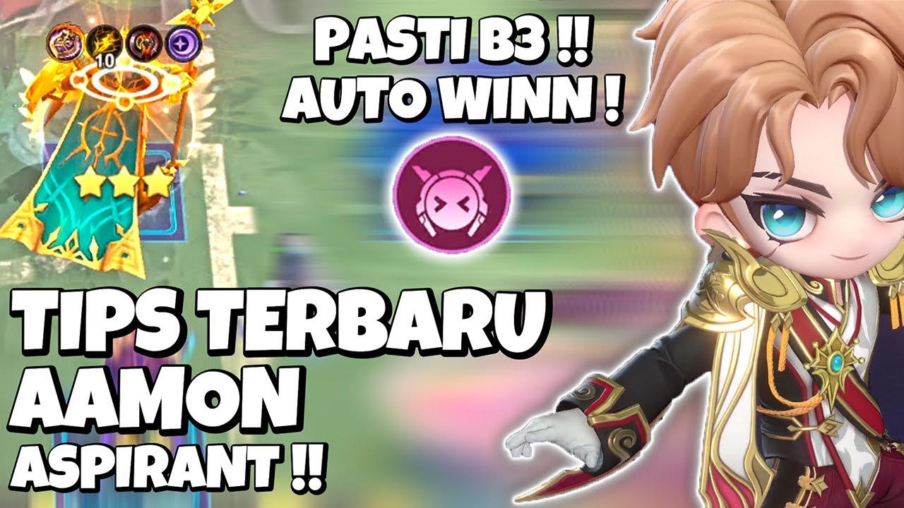 TIPS TERBARU BERMAIN AAMON ASPIRANTS !! PASTI B3 !! AUTO WINN !! MAGIC CHESS GOGO