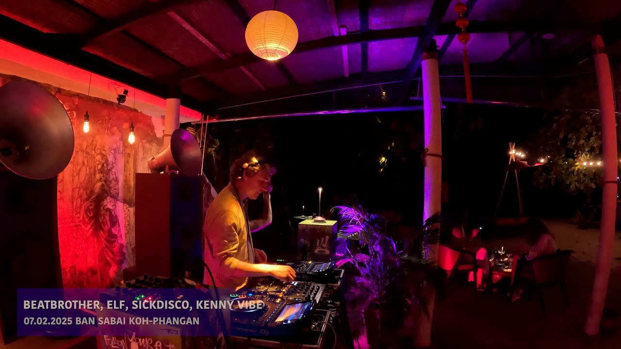 07.02.2025 BAN SABAI KOH-PHANGAN BEATBROTHER, ELF, SICKDISCO, KENNY VIBE