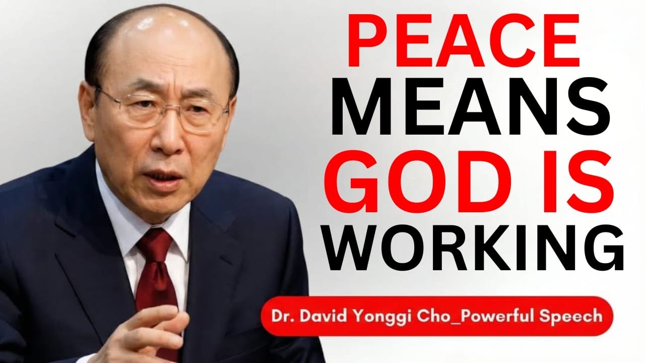 God Is Bringing Everything Together | Peace Is Proof You Trust God | David Yonggi Cho