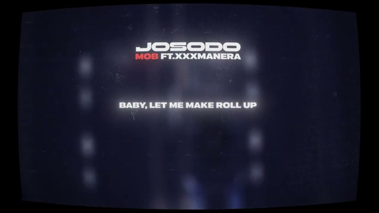Josodo, xxxmanera - MOB (Lyrics Video)