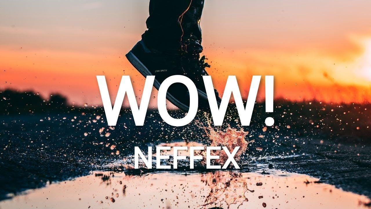 NEFFEX - WOW! [Lyrics]