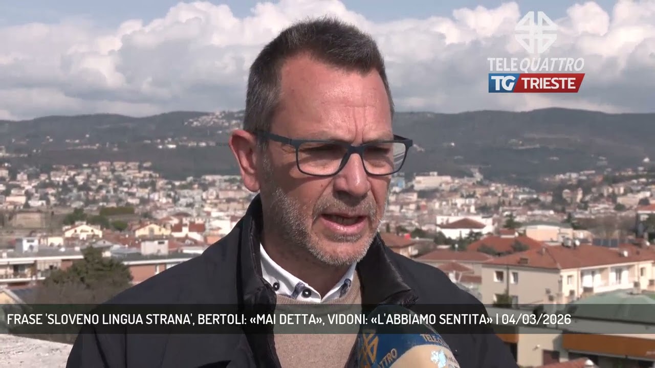 FRASE 'SLOVENO LINGUA STRANA', BERTOLI: «MAI DETTA», VIDONI: «L'ABBIAMO SENTITA» | 04/03/2026