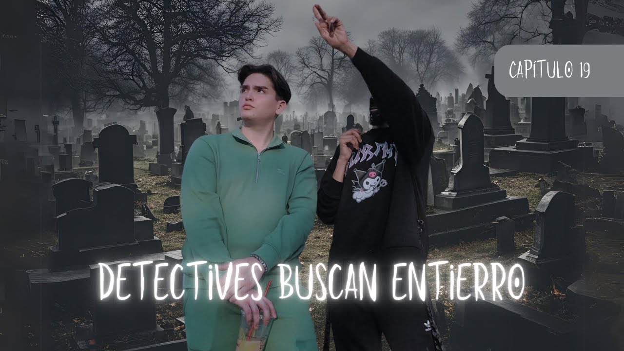 EP. 19 EXPLORADORAS PARANOMALAS VISITAN EL PANTEON MAS TENEBROSO DE SU CIUDAD 💀