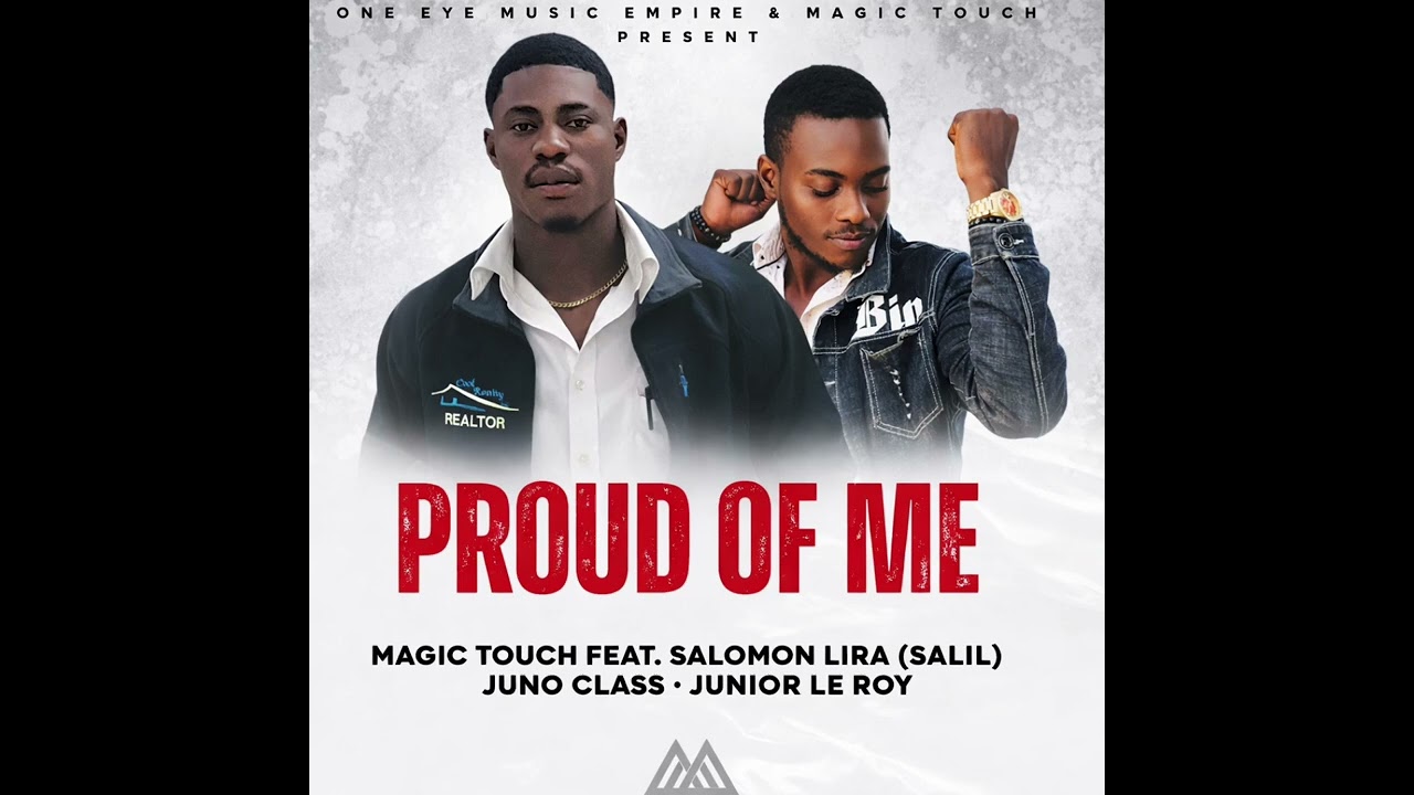 Proud of Me - Magic Touch Feat Salil, Juno Class, Junior Le Roy