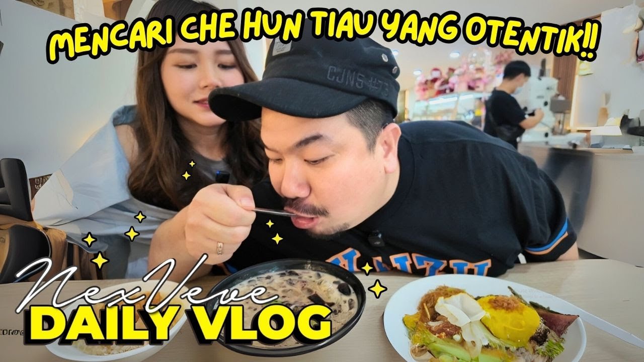 OBAT KANGEN KAMPUNG HALAMAN NEX CARLOS: MAKAN CHE HUN TIAU!!