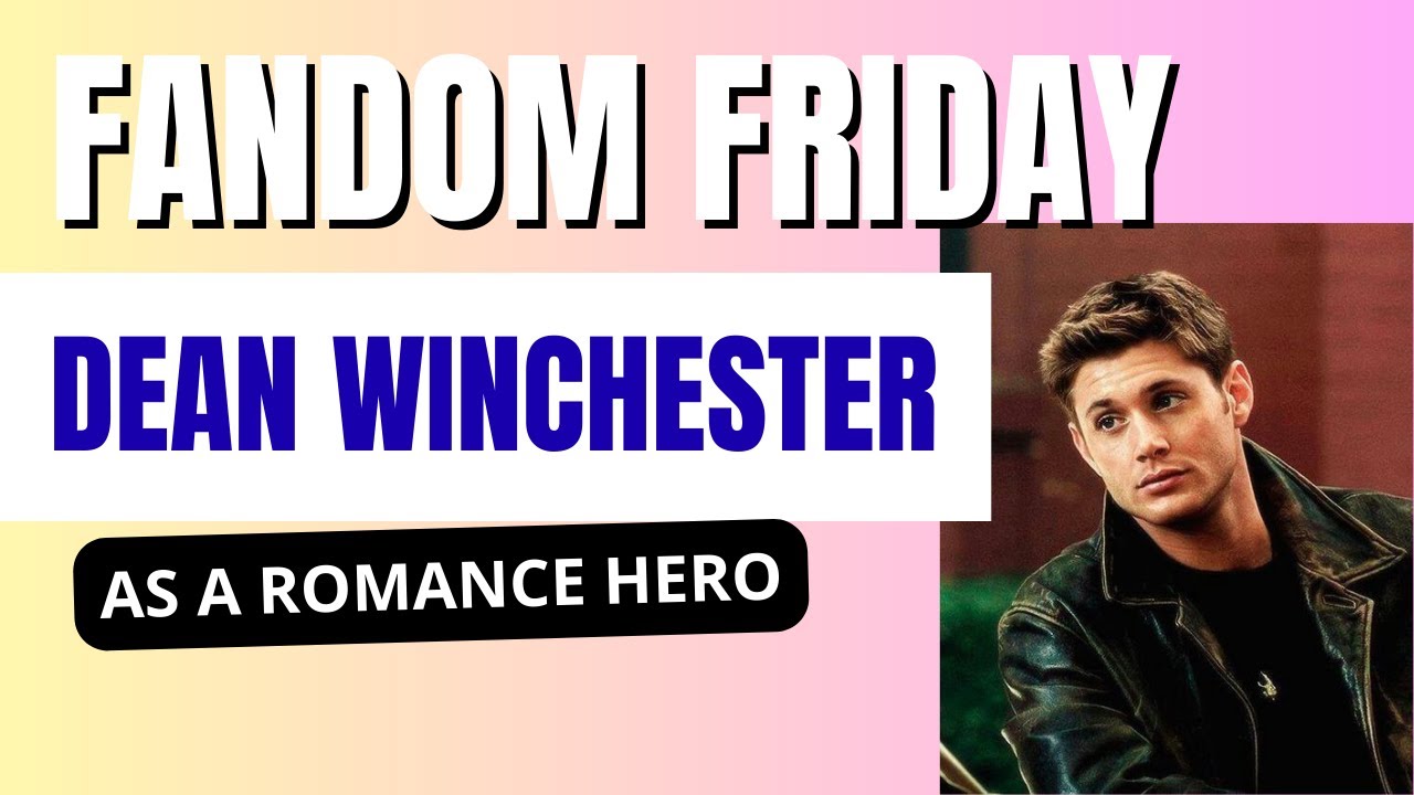 🎥 Dean Winchester as a Romance Hero