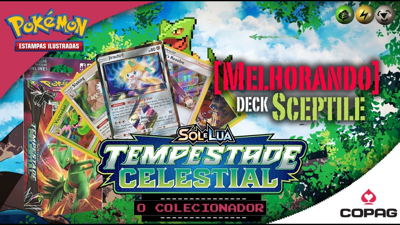MELHORANDO DECK SCEPTILE - TEMPESTADE CELESTIAL - POKEMON TCG - COPAG