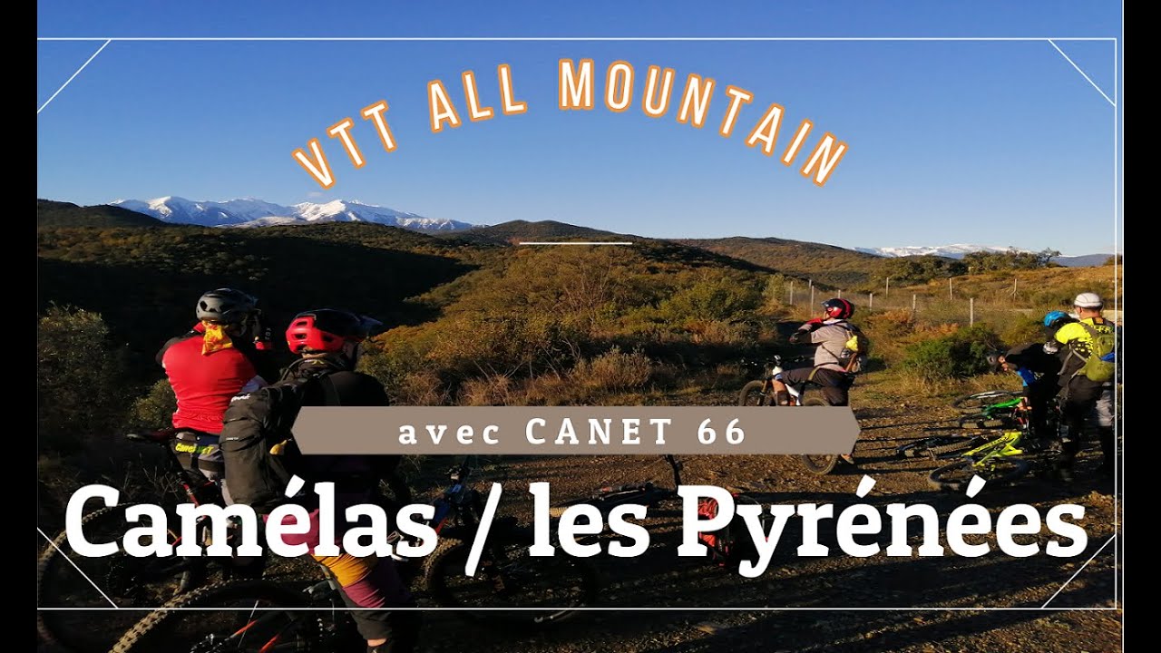 VTT Pyrénées / Camélas et Corbère-les-cabanes / Canet 66