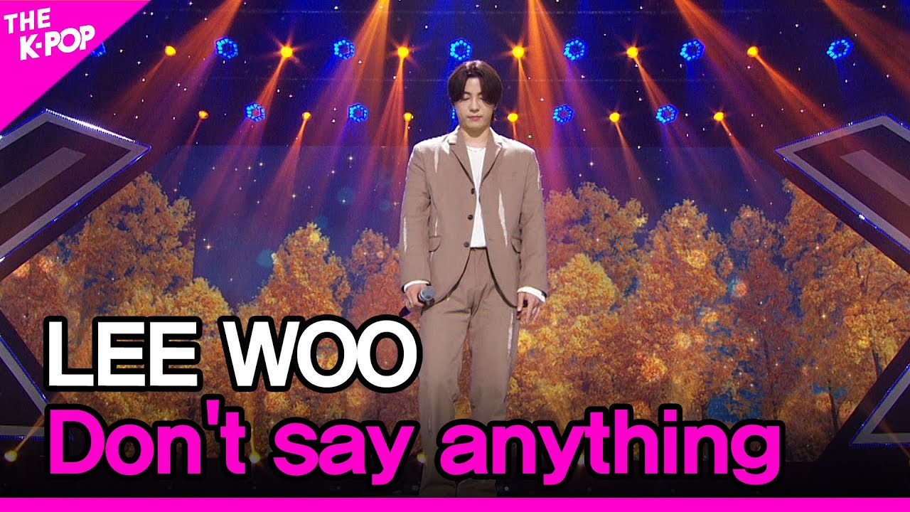 LEE WOO, Don't say anything (이우, 아무말도 하지마) [THE SHOW 220920]