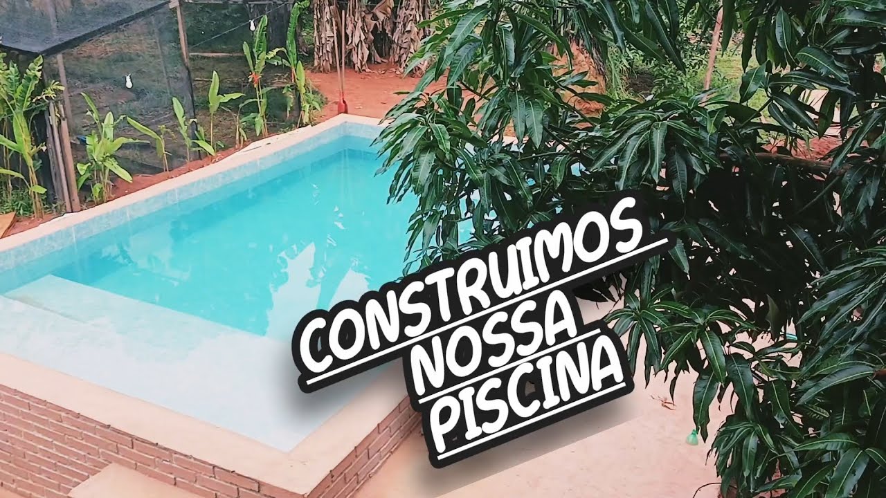 CONSTRUIMOS NOSSA PISCINA 