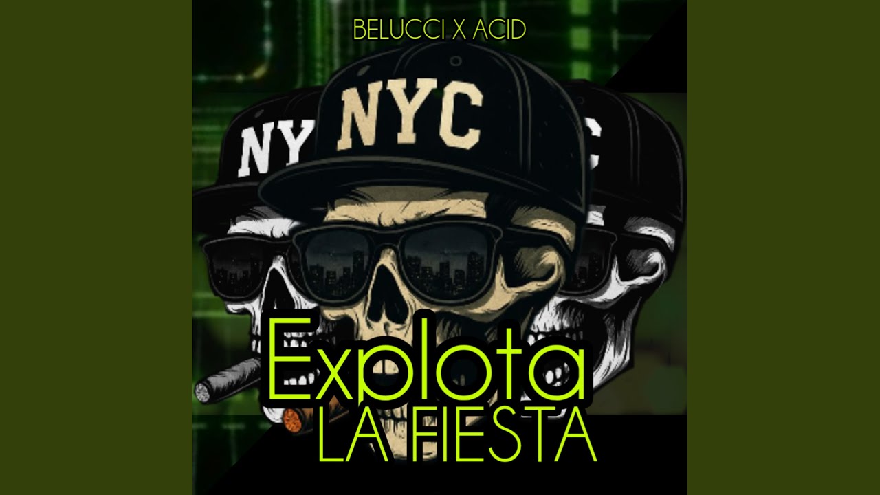 Explota la Fiestaa (feat. Belucci & Acid)