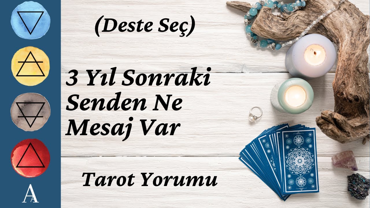 (Deste Seç) 3 Yıl Sonraki Senden Ne Mesaj Var? Tarot Yorumu