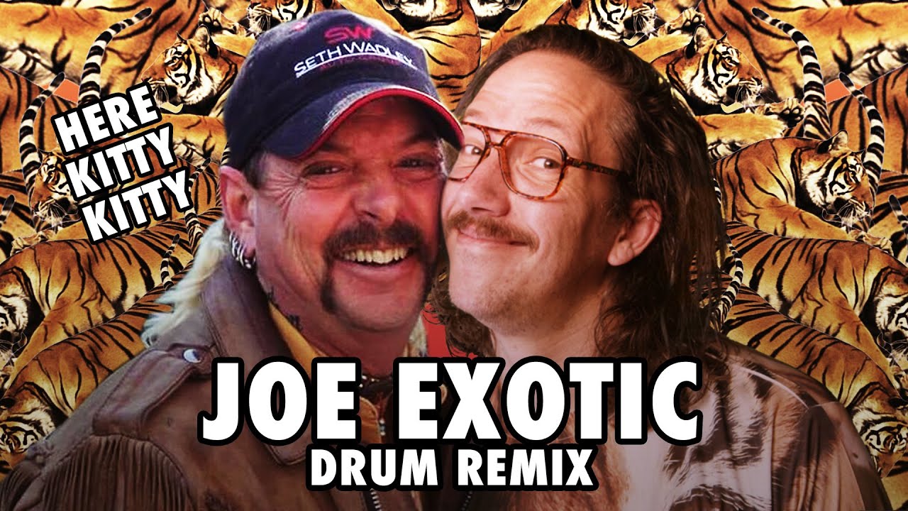 JOE EXOTIC - HERE KITTY-KITTY - DRUM REMIX - ADVENTUREDRUMS!