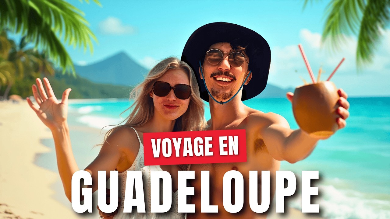 Guadeloupe : le PARADIS est ici ?!