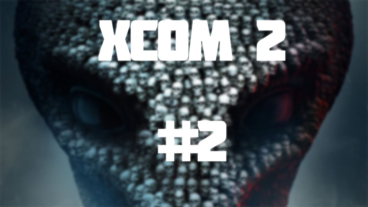 XCOM 2 Türkçe / Bölüm 2