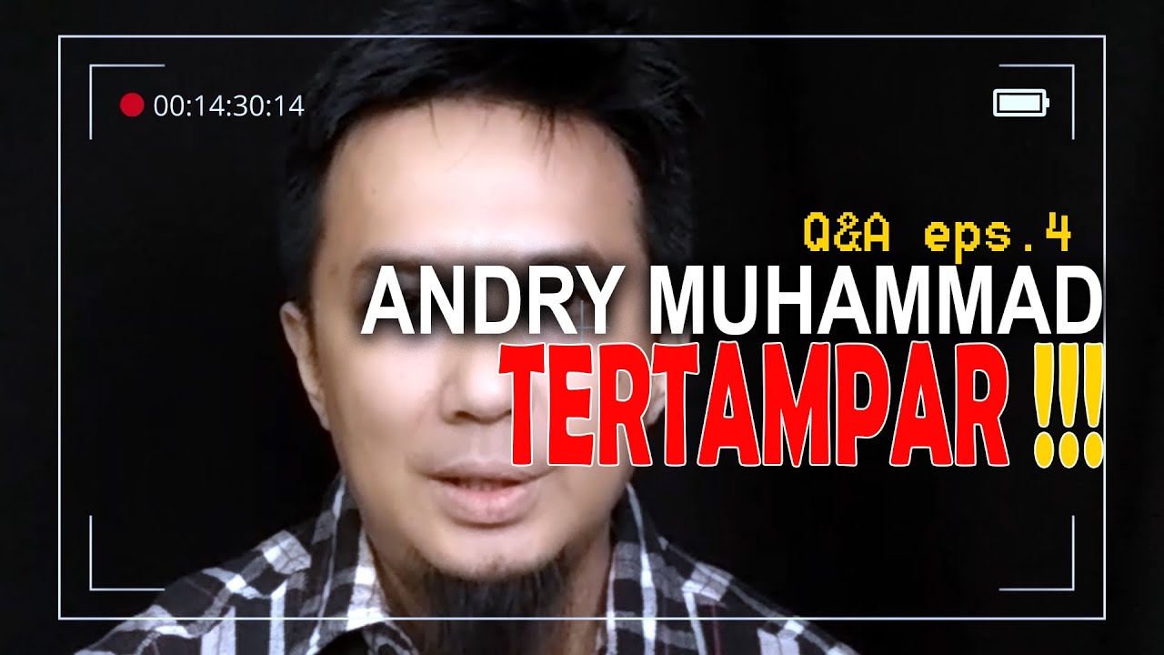 ALASAN TERKUAT ANDRY MUHAMMAD ; Q&A eps.4