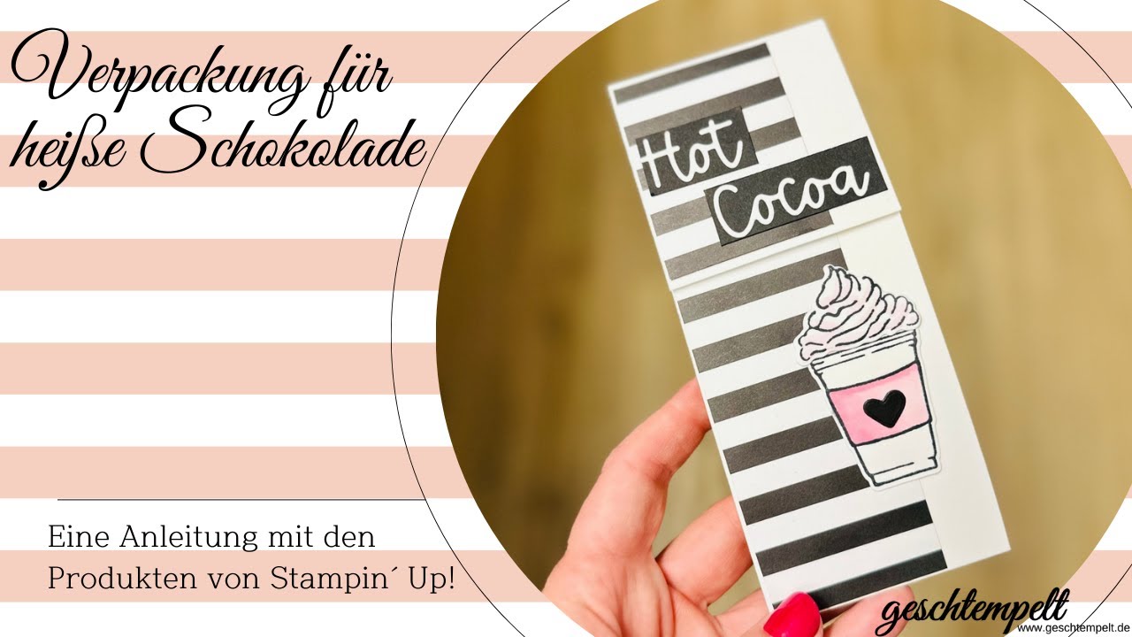 Verpackung für heiße Schokolade - eine Anleitung mit den Produkten von Stampin' Up!