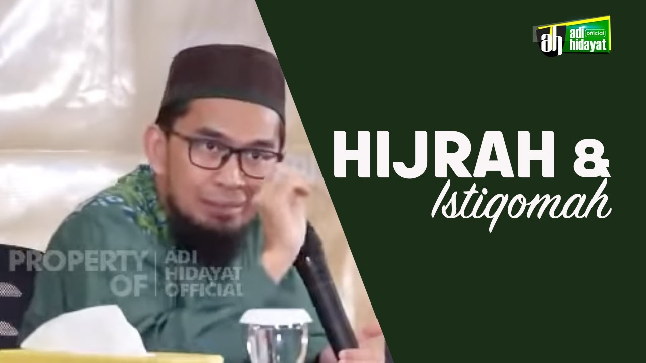 Hijrah & Istiqamah - Ustadz Adi Hidayat