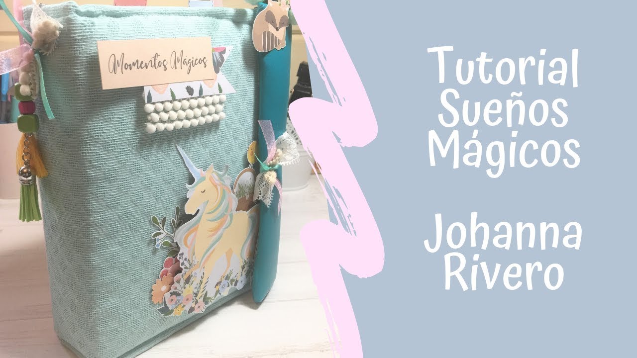 Tutorial || Sueños Mágicos || Johanna Rivero
