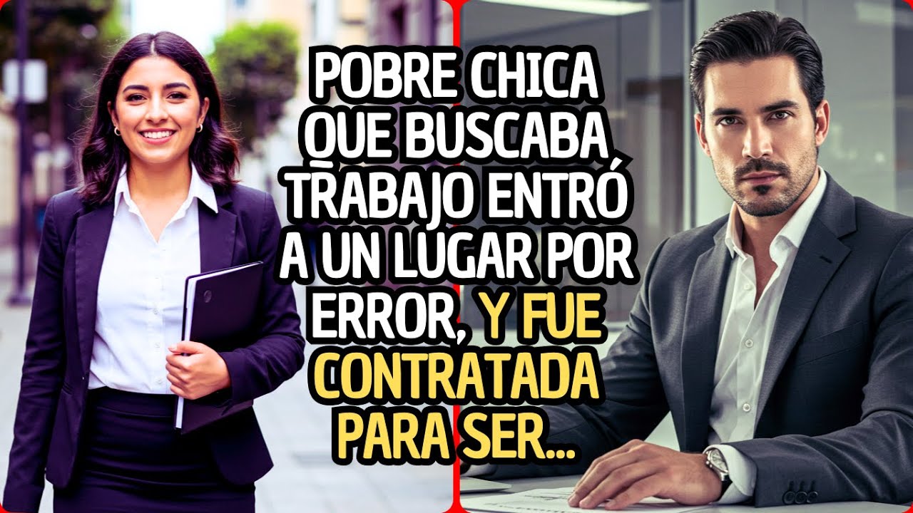 POBRE CHICA QUE BUSCABA TRABAJO ENTRÓ A UN LUGAR POR ERROR Y FUE CONTRATADA PARA SER...