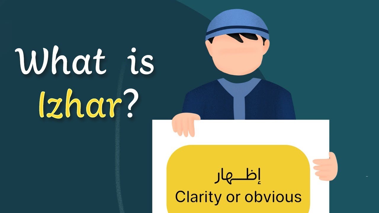 The Rule of Izhar – Clear Pronunciation in Tajweed