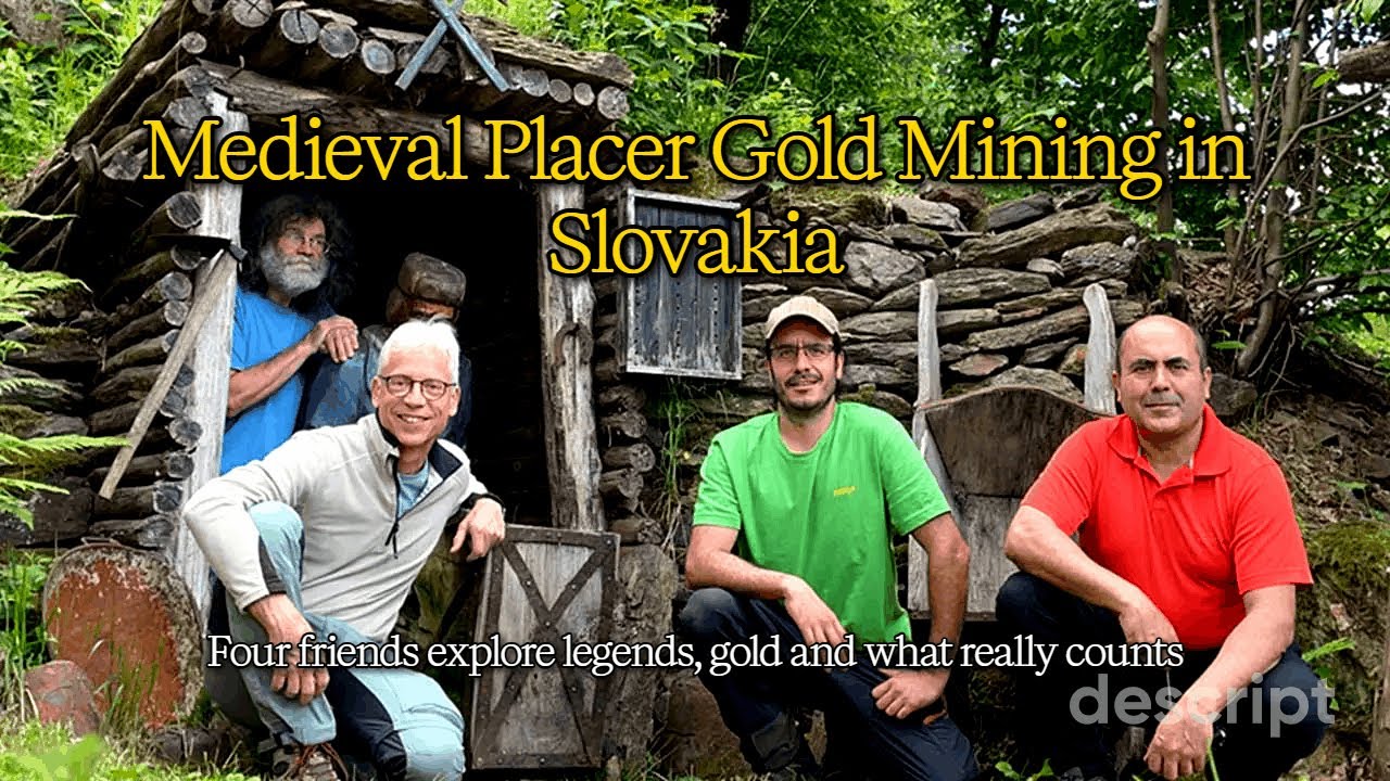 Medieval Placer Gold Mining in Slovakia - Four friends explore legends, gold and what really counts