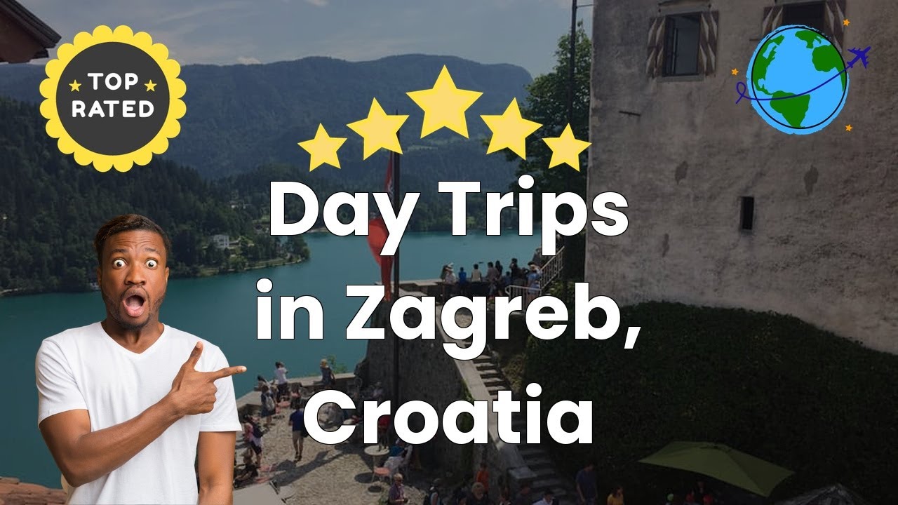 Day Trips in Zagreb, Croatia
