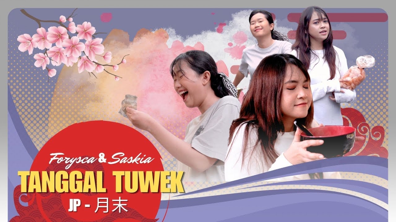 Forysca & Saskia - Tanggal Tuwek 月末 | Japanese Version